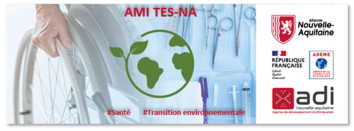 AMI  Transition Environnementale en Santé  en Nouvelle-Aquitaine (TES-NA)